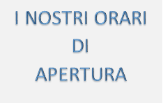 I nostri orari di apertura orari
